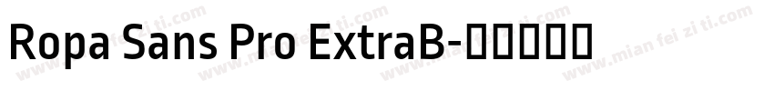 Ropa Sans Pro ExtraB字体转换